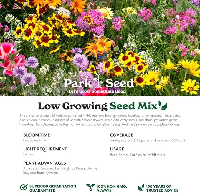 Park Seed Grow Your Own Vibrant Annual and Perennial Wildflower Garden Seeds Mixture, Easy to Grow Varieties for Pollinators and Spring Gardens - Low Growing Mix, 1/4 lb